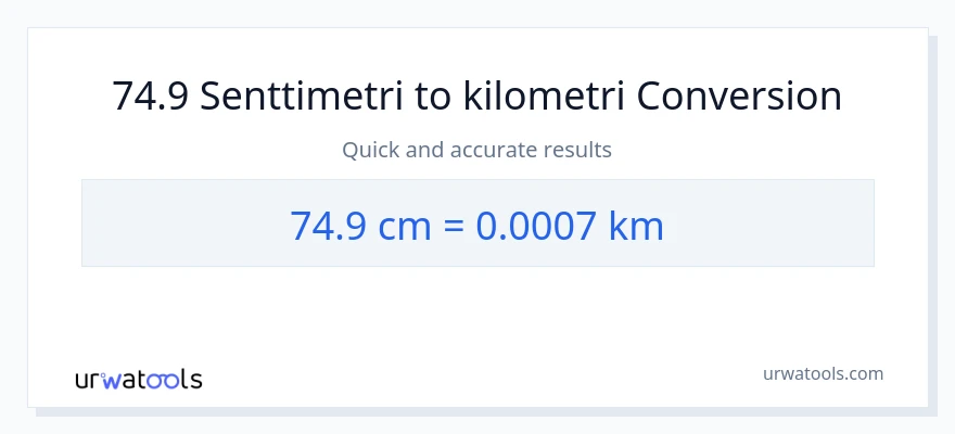 74.9 Senttimetrit - Kilometrit muunnos