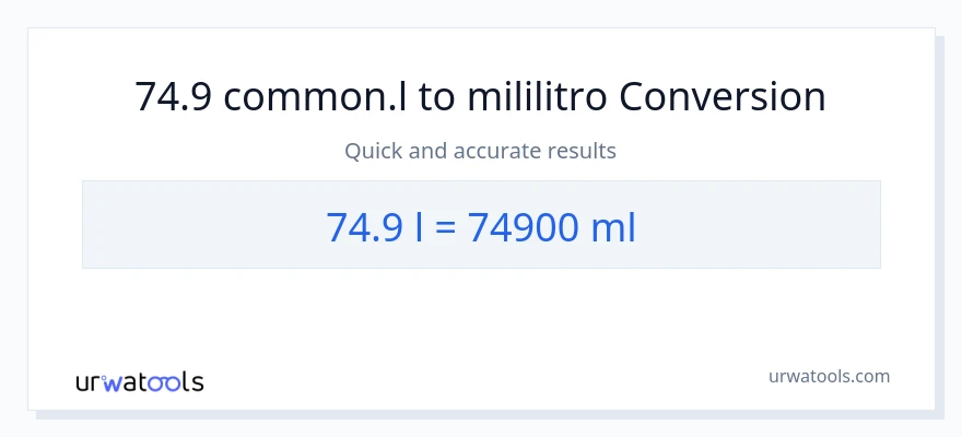 74.9 Liters patungong mga mililitro na conversion