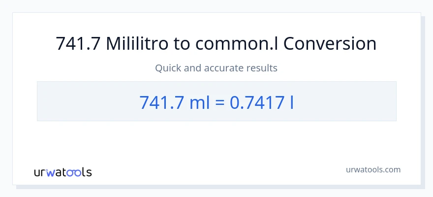 741.7 mga mililitro patungong Liters na conversion
