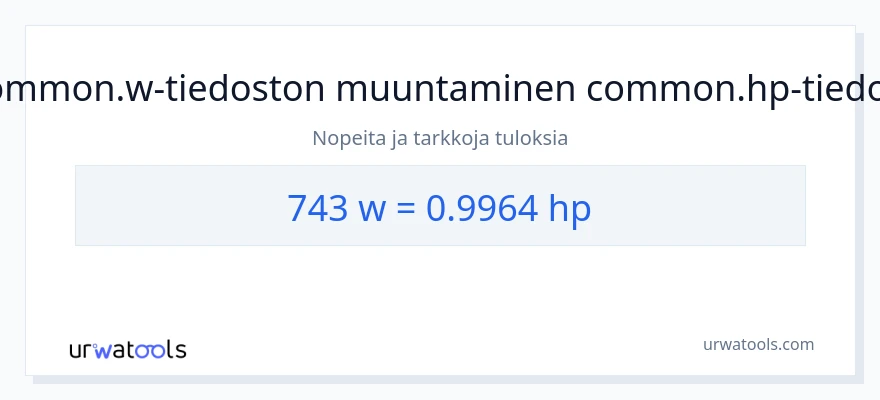 743 wattia - hevosvoimaa muunnos