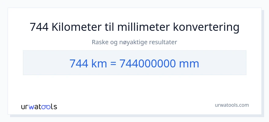 744 kilometer til millimeter konvertering