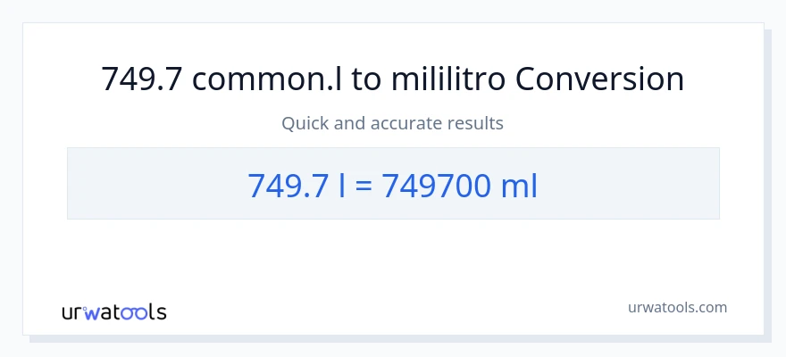 749.7 Liters patungong mga mililitro na conversion