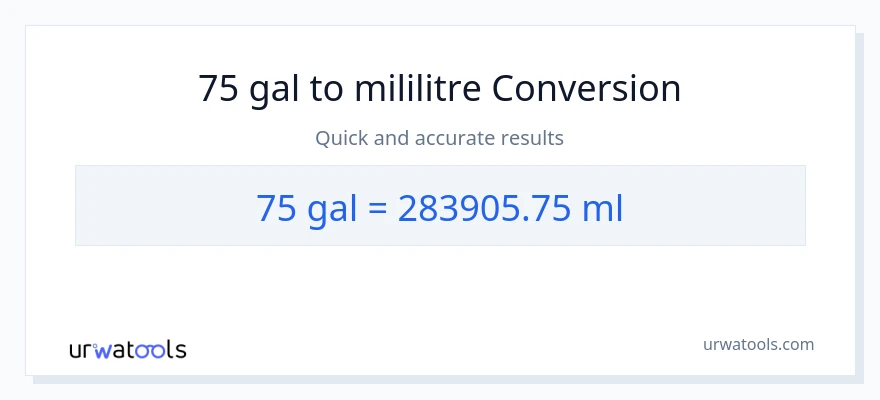 75 Galon'den mililitre'e dönüşüm
