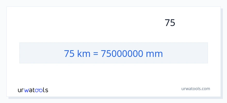 המרה של 75 קילומטרים ל- מילימטרים