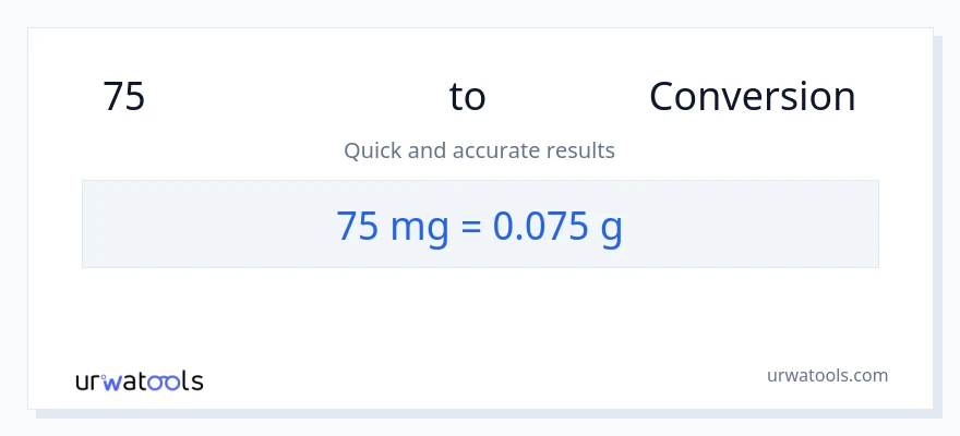 75 மில்லிகிராம்கள் இலிருந்து கிராம்கள் வரை மாற்றம்