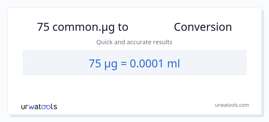 การแปลง 75 ไมโครกรัม เป็น มิลลิลิตร
