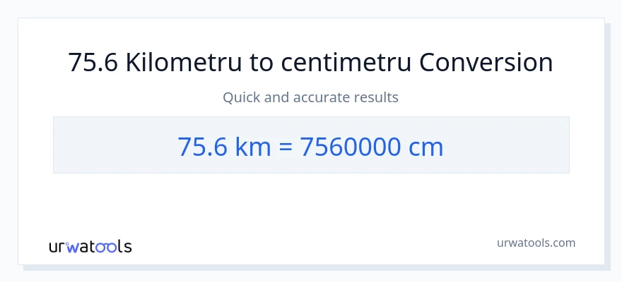 Conversie 75.6 Kilometri la Centimetri