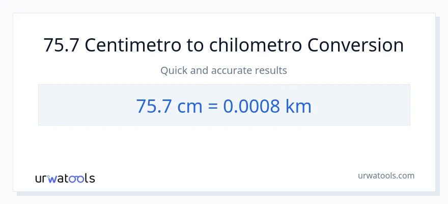 Conversione da 75.7 Centimetri a chilometri