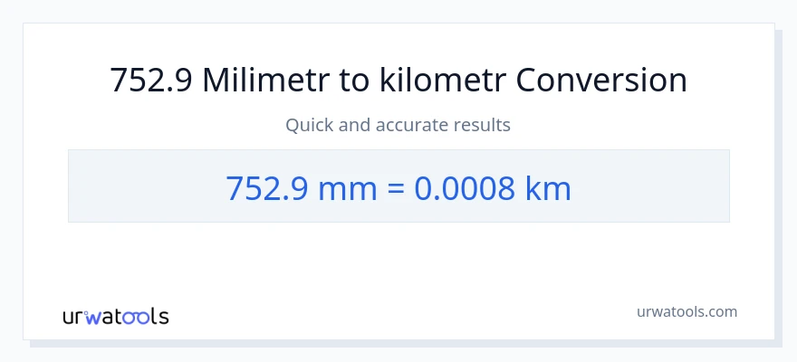 Konwersja 752.9 milimetry do Kilometry