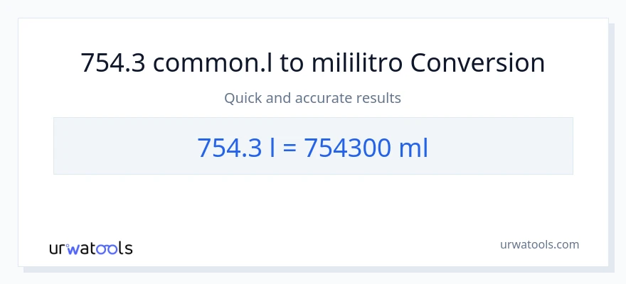 754.3 Liters patungong mga mililitro na conversion