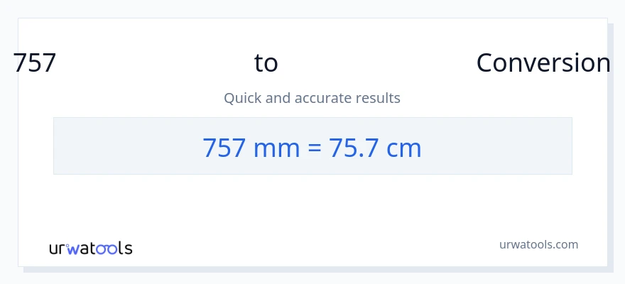 757 മില്ലിമീറ്റർ ൽ നിന്ന് സെന്റീമീറ്ററുകൾ ലേക്ക് പരിവർത്തനം