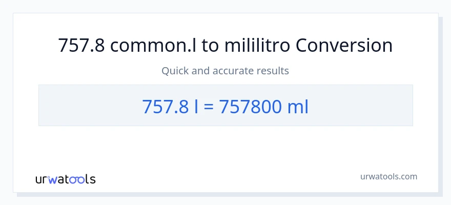 757.8 Liters patungong mga mililitro na conversion