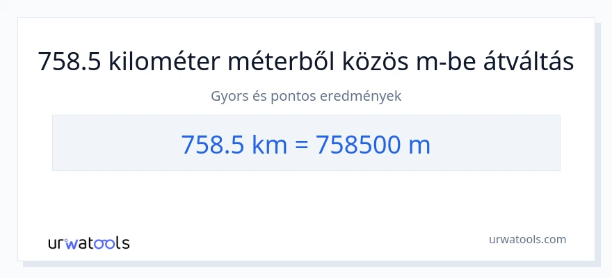 758.5 kilométer - Méterek konverzió
