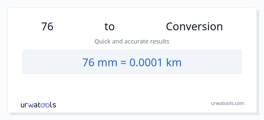 การแปลง 76 มิลลิเมตร เป็น กิโลเมตร