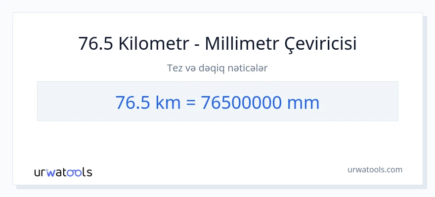76.5 kilometr-dən millimetr-ə çevrilmə