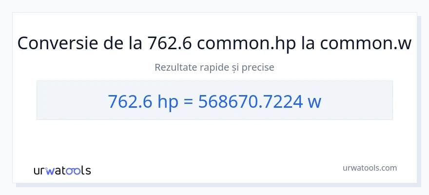 Conversie 762.6 cai putere la wați