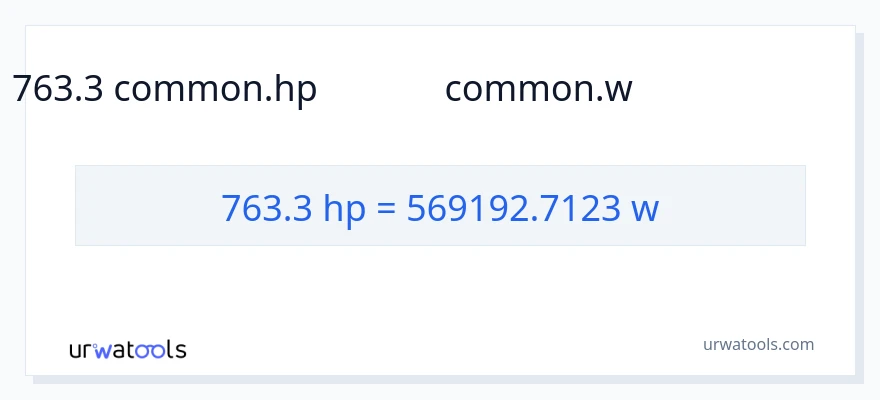 763.3 అశ్వశక్తి నుండి వాట్స్ కు మార్పిడి