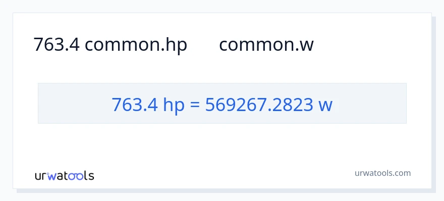 763.4 ہارس پاور سے واٹ کی تبدیلی