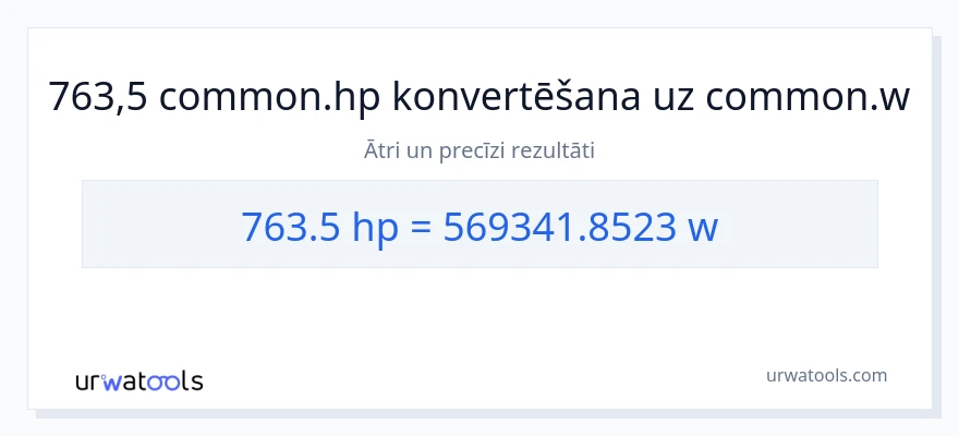 763.5 zirgspēki uz vati konversiju
