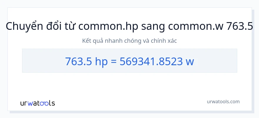 Chuyển đổi 763.5 mã lực sang watt
