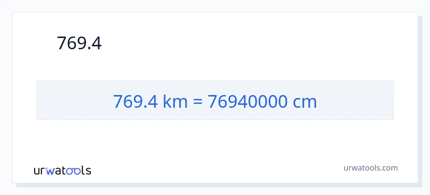 769.4 કિલોમીટર થી સેન્ટીમીટર રૂપાંતર