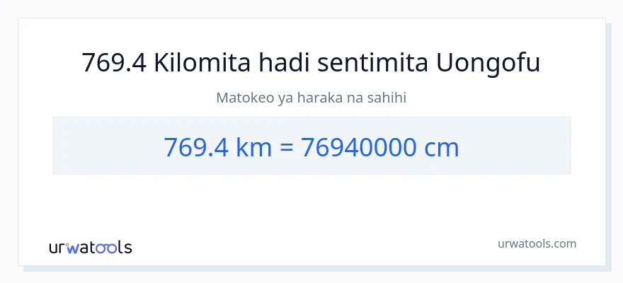 Ubadilishaji wa 769.4 kilomita hadi Sentimita
