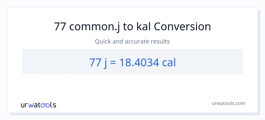 77 mga joule patungong mga kaloriya na conversion