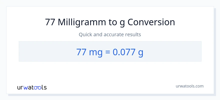 77 Milligramm zu Gramm Umwandlung