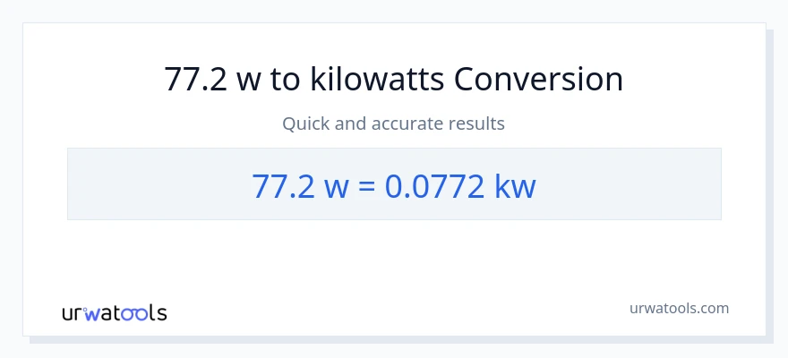 Conversió de 77.2 watts a quilowatts