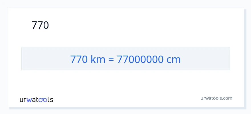 770 কিলোমিটার থেকে সেন্টিমিটার রূপান্তর