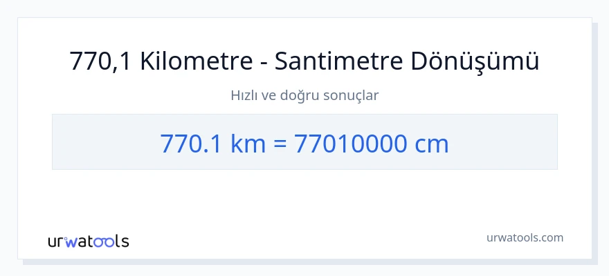 770.1 kilometre'den Santimetre'e dönüşüm