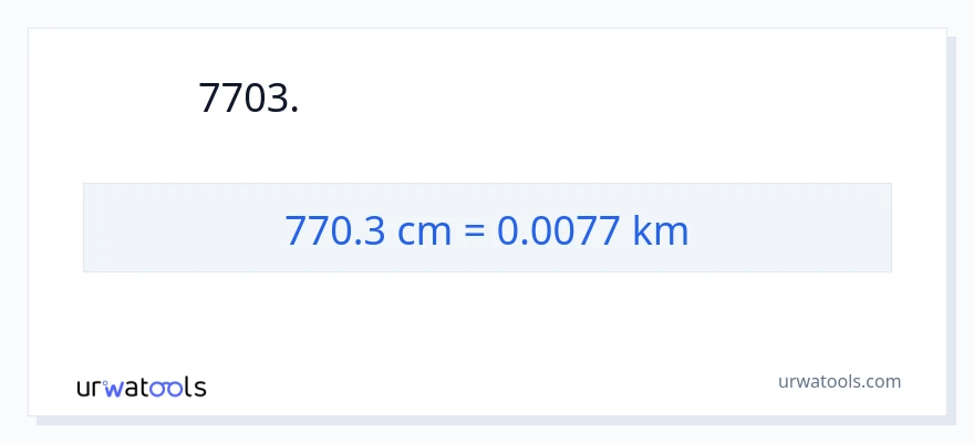770.3 સેન્ટીમીટર થી કિલોમીટર રૂપાંતર
