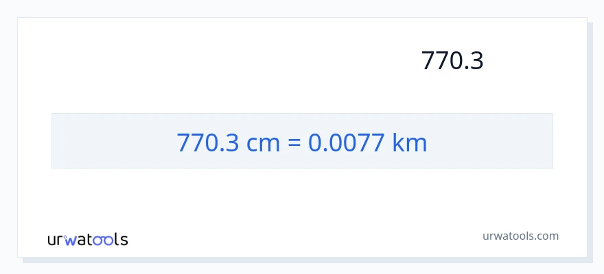 המרה של 770.3 סנטימטרים ל- קילומטרים