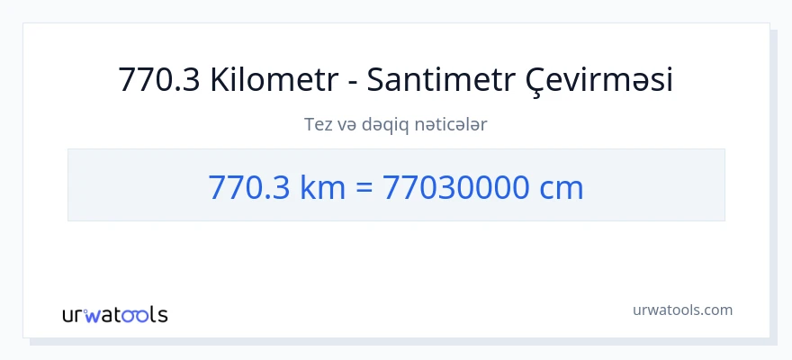 770.3 kilometr-dən Santimetr-ə çevrilmə