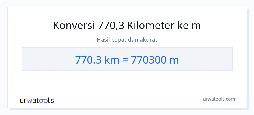 Konversi 770.3 kilometer ke Meter