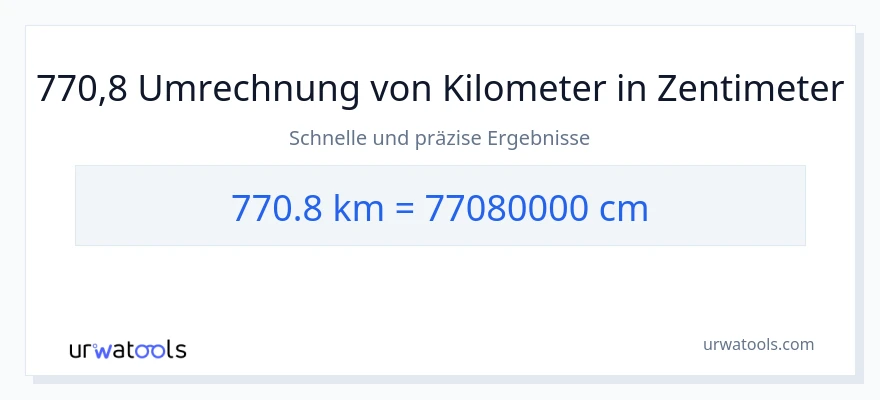 770.8 Kilometer zu Zentimeter Umwandlung