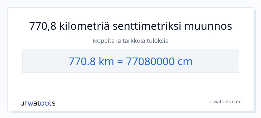 770.8 kilometrejä - Senttimetrit muunnos