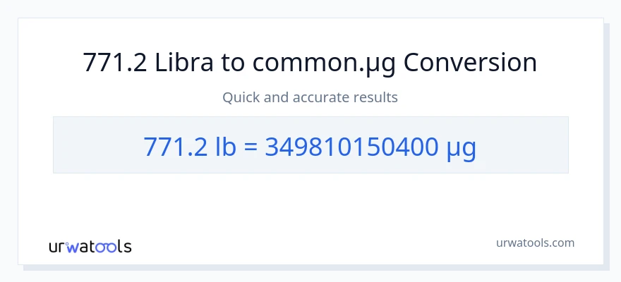 771.2 Lbs patungong mga mikrogramo na conversion