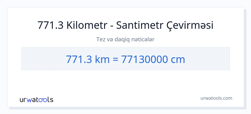 771.3 kilometr-dən Santimetr-ə çevrilmə