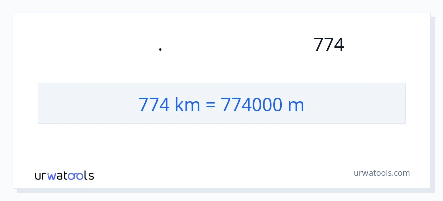 המרה של 774 קילומטרים ל- מטרים