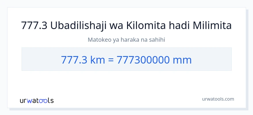 Ubadilishaji wa 777.3 kilomita hadi milimita