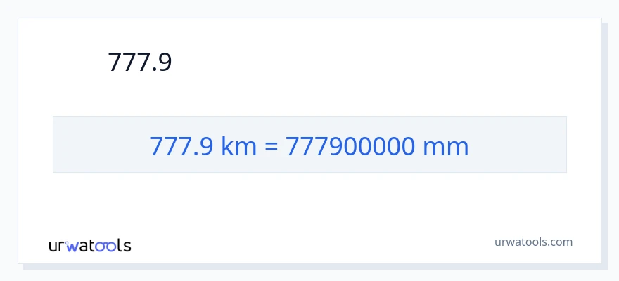 777.9 કિલોમીટર થી મિલીમીટર રૂપાંતર
