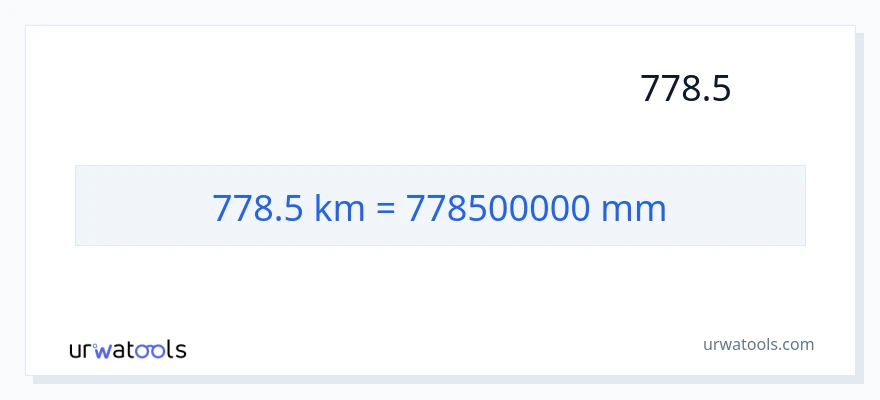 تبدیل 778.5 کیلومتر به میلی‌متر