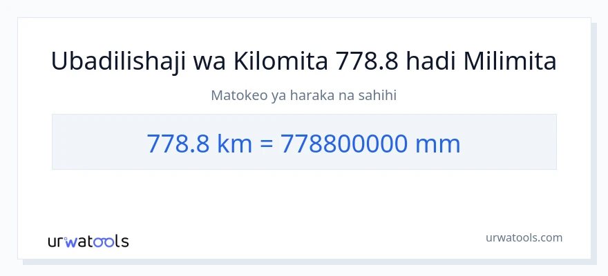 Ubadilishaji wa 778.8 kilomita hadi milimita