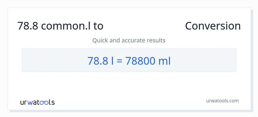78.8 Liters ൽ നിന്ന് മില്ലിലിറ്റർ ലേക്ക് പരിവർത്തനം
