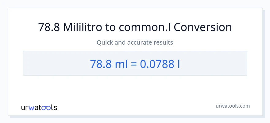 78.8 mga mililitro patungong Liters na conversion