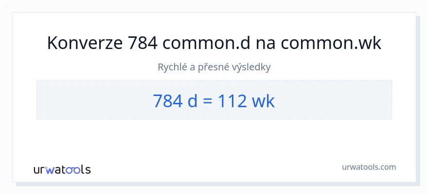 Konverze z Dny na týdny: 784
