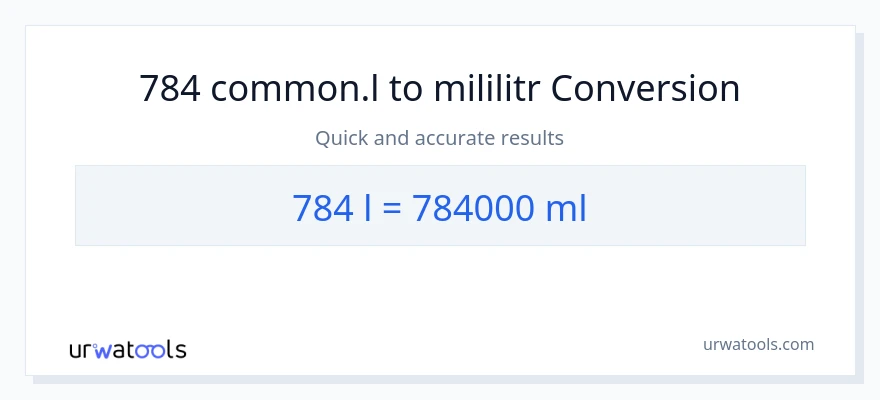 Konverze z Liters na mililitrů: 784