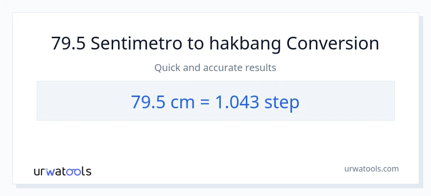 79.5 Mga Sentimetro patungong mga hakbang na conversion