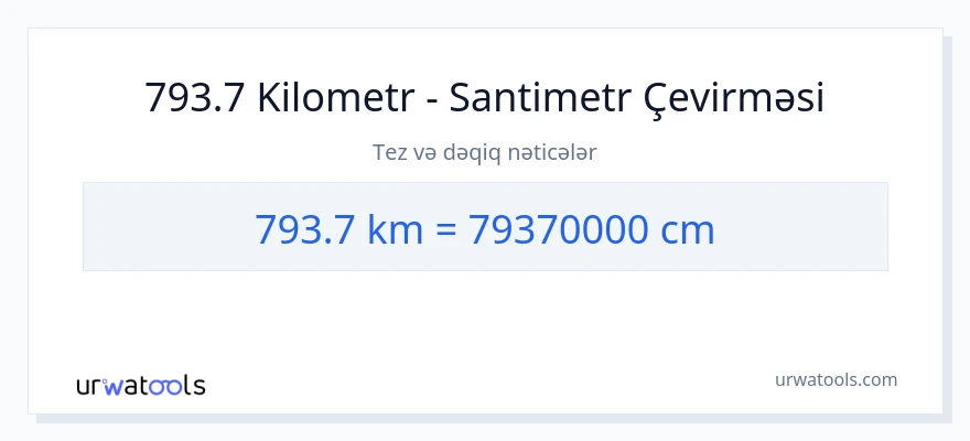 793.7 kilometr-dən Santimetr-ə çevrilmə